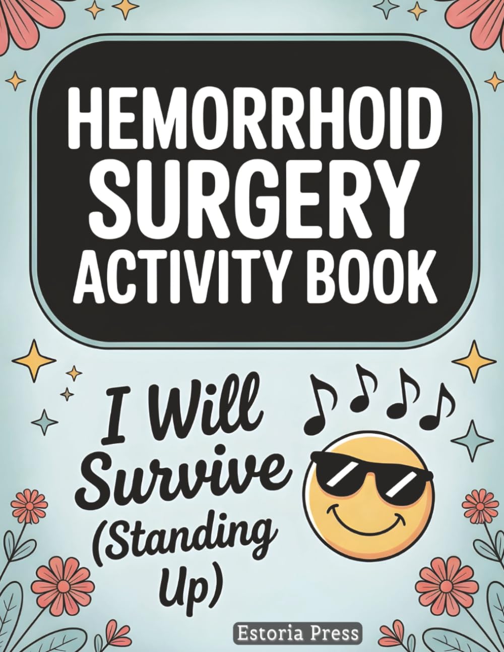 Hemorrhoid Surgery Activity Book: A Lighthearted Recovery Companion | Comfort Care, Relief Activities, and a Get-Well Gift for Healing After Piles