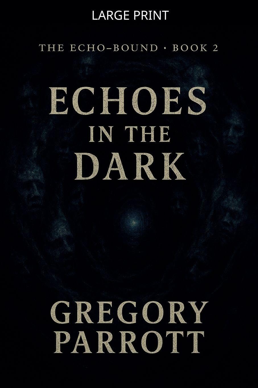 Echoes in the Dark: 2 (The Echo-Bound Saga)