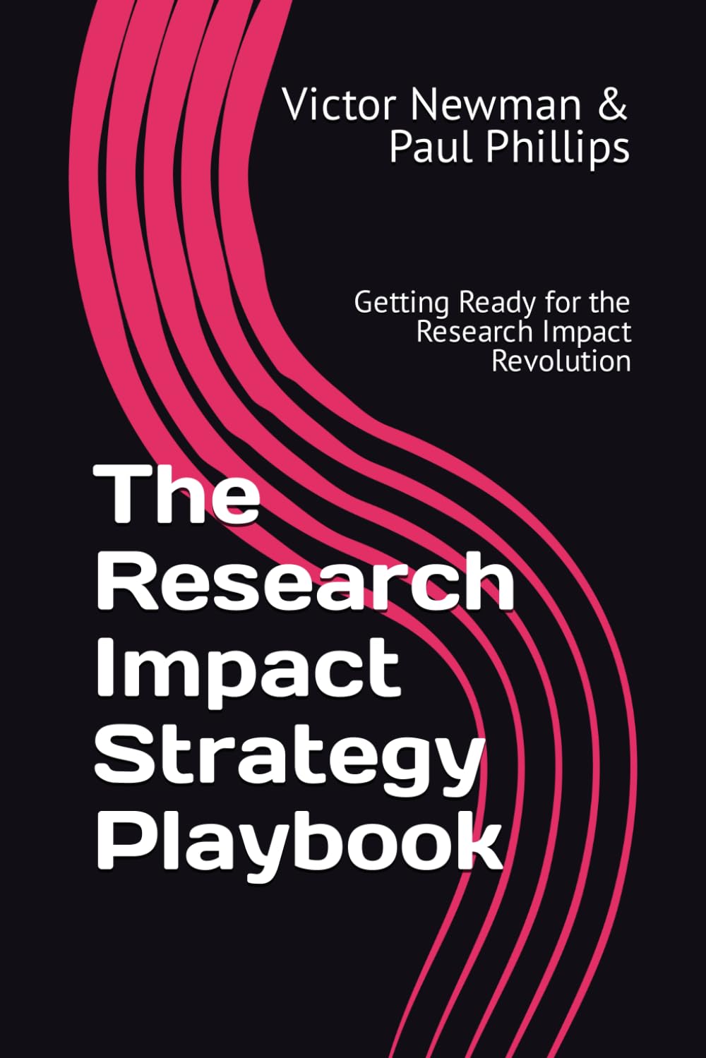 The Research Impact Strategy Playbook: Getting Ready for the Research Impact Revolution