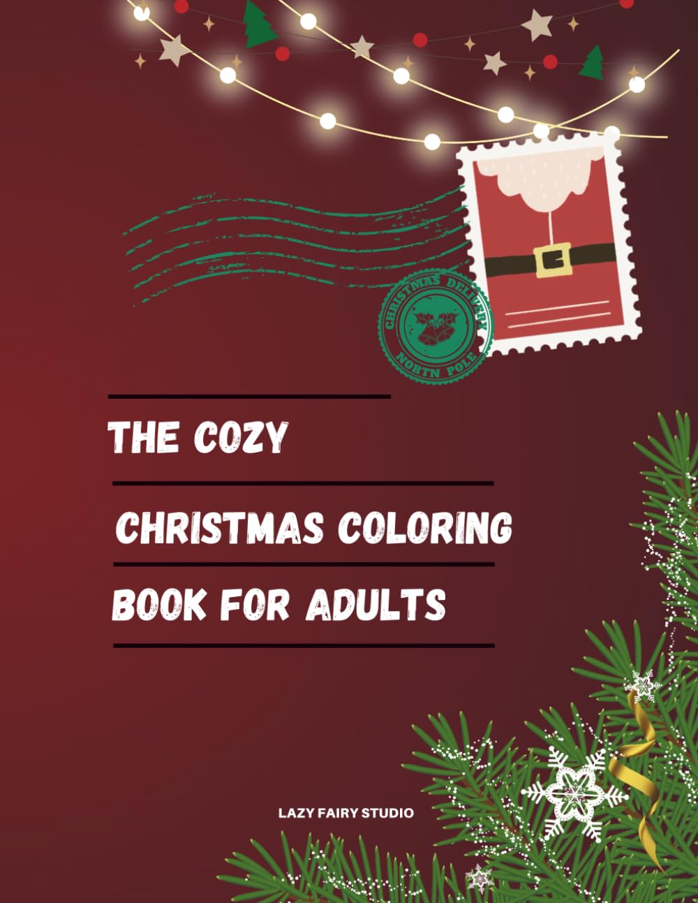 The Cozy Christmas Coloring Book For Adults (The Cozy Collection of Coloring Books)