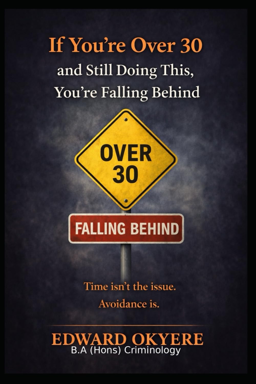 If You’re Over 30 and Still Doing This, You’re Falling Behind: The Hidden Habits, Mindsets, and Patterns That Stop Adults From Growing — And How to Change Them