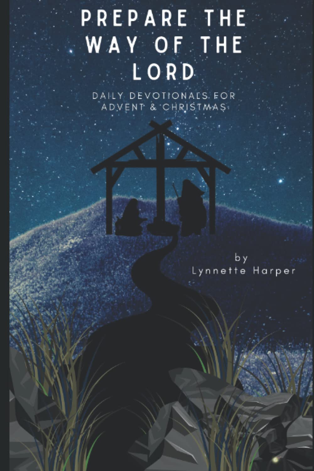 Prepare the Way of the LORD: Daily Devotions for Advent and Christmas