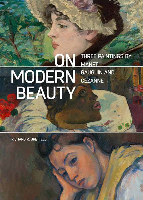 On Modern Beauty Three Paintings Cézanne décoder la peinture moderne