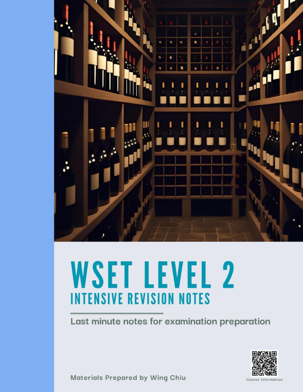 WSET Level 2 Intensive Revision Notes: Concise Summaries, Tasting Tips, Exam Tips to Help You Pass the WSET Level 2 Exam with Confidence (WSET Examination Revision)