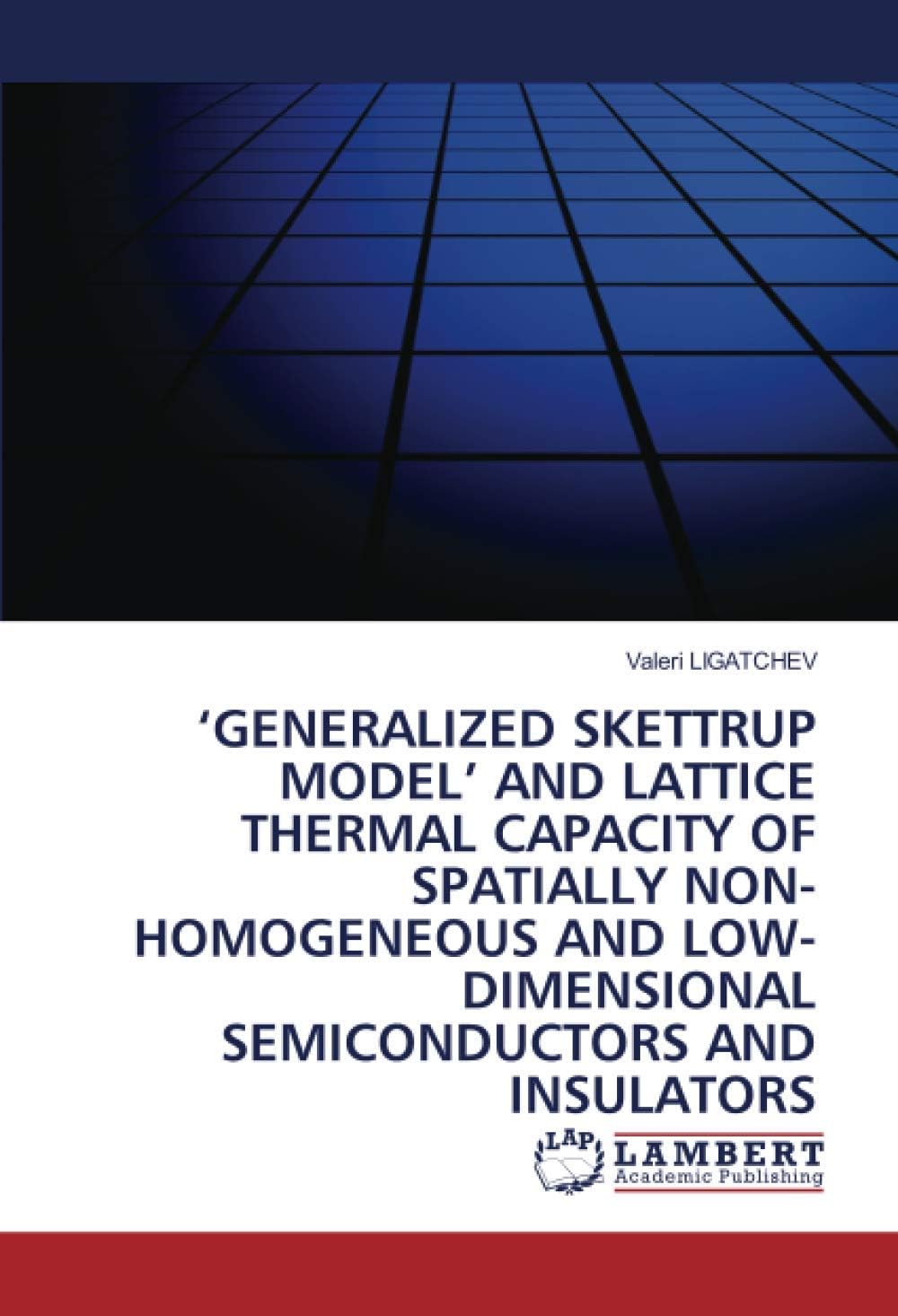 ‘GENERALIZED SKETTRUP MODEL’ AND LATTICE THERMAL CAPACITY OF SPATIALLY NON-HOMOGENEOUS AND LOW-DIMENSIONAL SEMICONDUCTORS AND INSULATORS