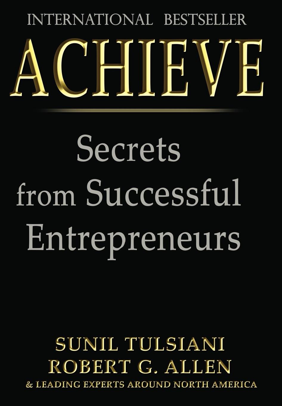 Achieve: Secrets from Successful Entrepreneurs