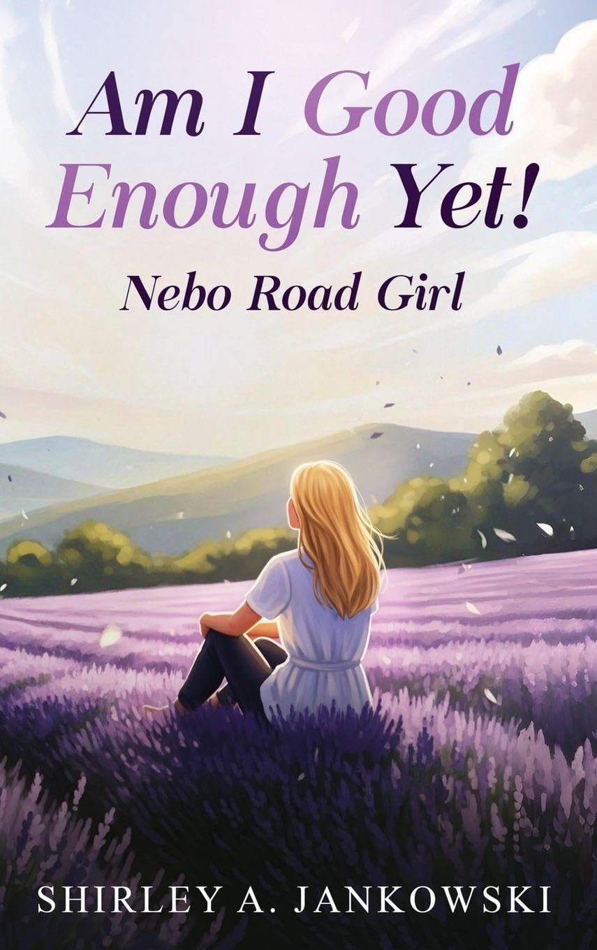 Am I Good Enough Yet?: Nebo Road Girl