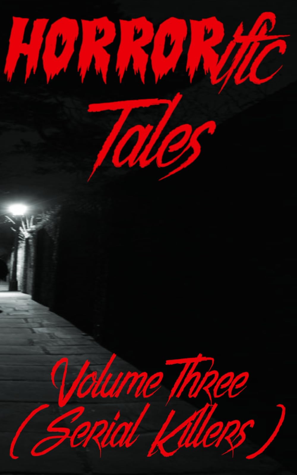 HORRORific Tales Volume Three: Serial Killers: 3