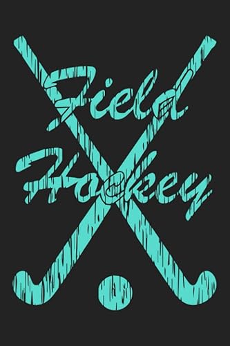 Field Hockey: Hockey Lined Composition Notebook, Journal, Planner or Diary ( 6x9 Inches| 110 pages) To Write In for School, Kids &amp; Students, Take ... - Gift For Hockey Lover Or Coaches Or Players