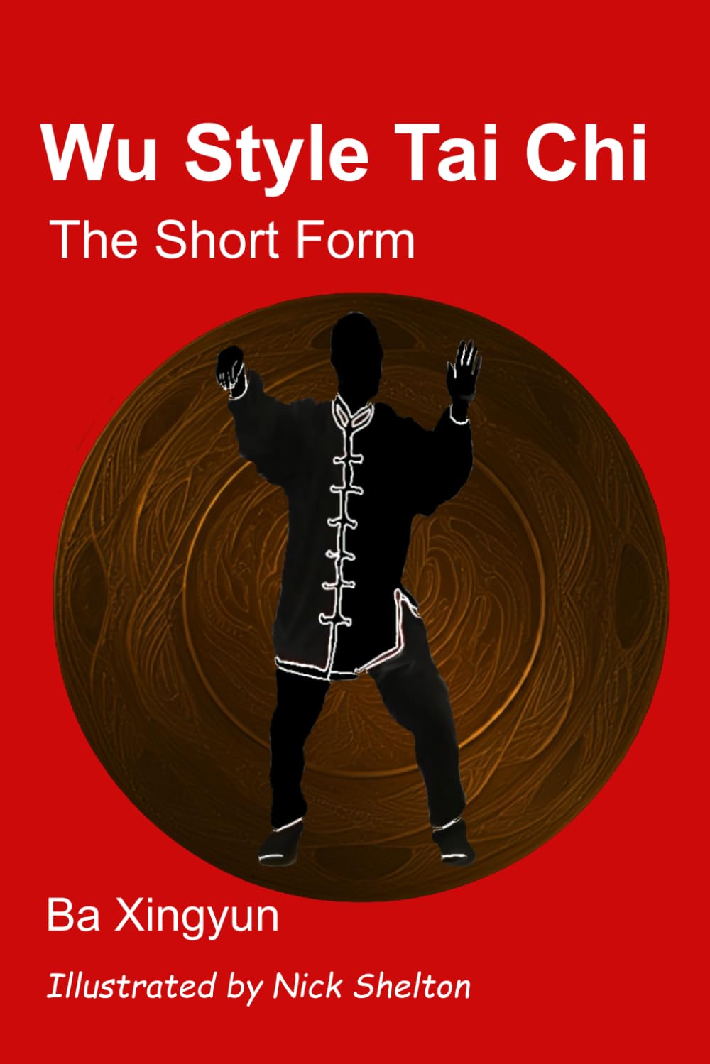 Wu Style Tai Chi The Short Form