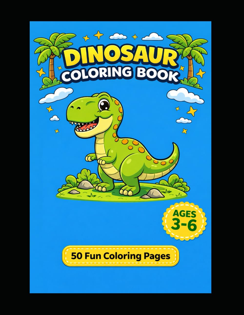 Dinosaur Coloring Book for Kids Ages 3–6: Bold & Easy Coloring Pages for Toddlers