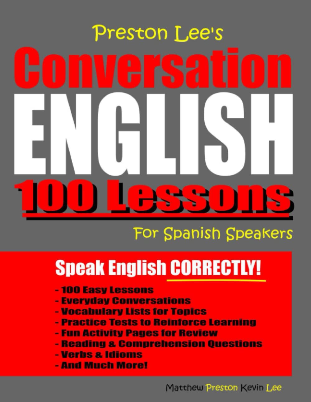 Preston Lee’s Conversation English 100 Lessons For Spanish Speakers (Preston Lee's English For Spanish Speakers)