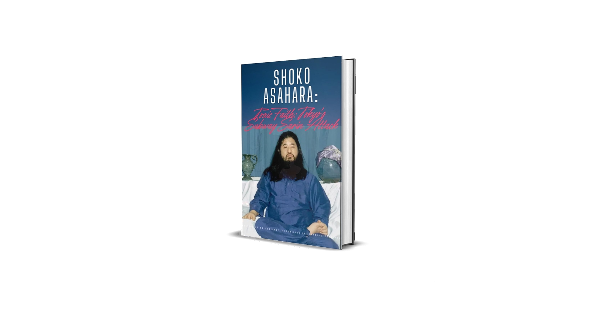 Amazon.com: Shoko Asahara: Toxic Faith: Tokyo's Subway Sarin