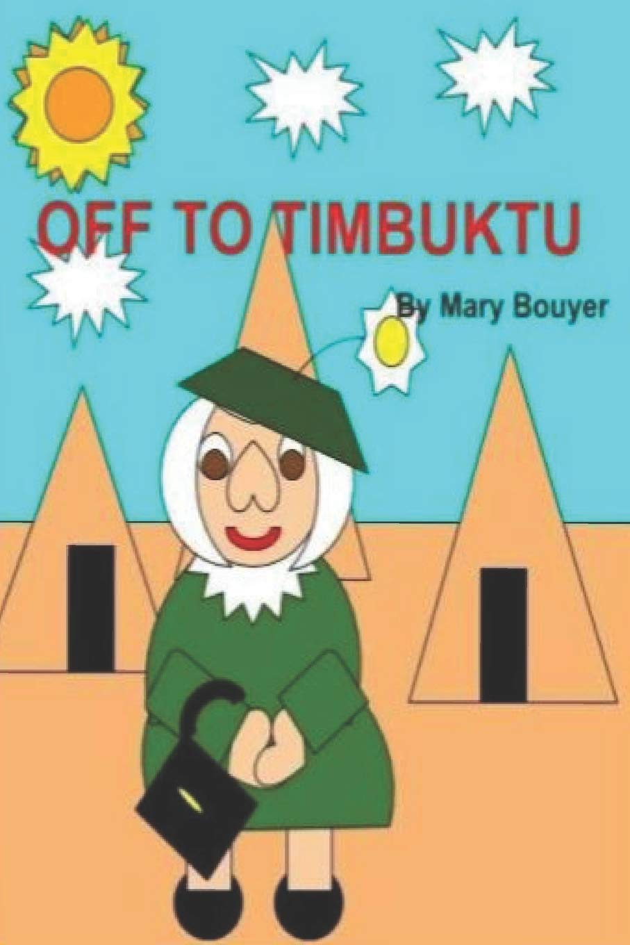 Mary BouyerOff To Timbuktu