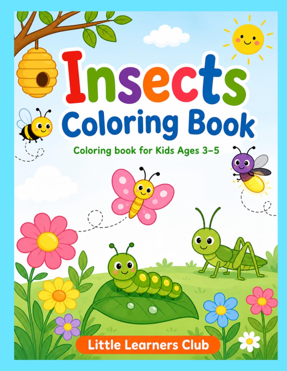 Insects Coloring Book for Kids Ages 3–5: Fun and Easy Bug Coloring Pages with Big Simple Designs for Toddlers and Preschoolers