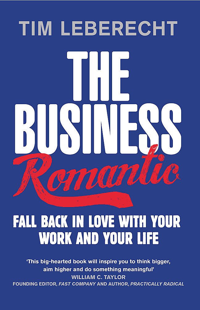 Hachette The Business Romantic: Fall back in love with your work and your life