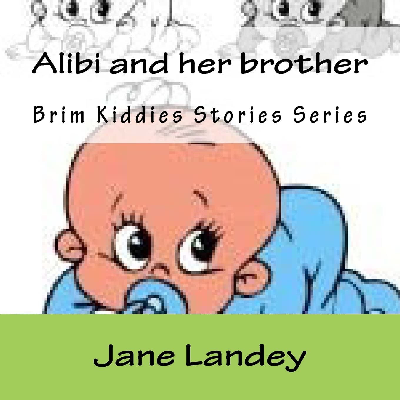 Alibi and her brother: Brim Kiddies Stories Series (Brim Kiddies Stories Series 8)