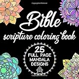 Bible Scripture Coloring Book 25 Full Page Mandala Designs: with quotes from the book of Psalms, Matthew, Genesis, Philippians, Romans and more. Bible Quote Coloring Book for Men, Women and Kids.