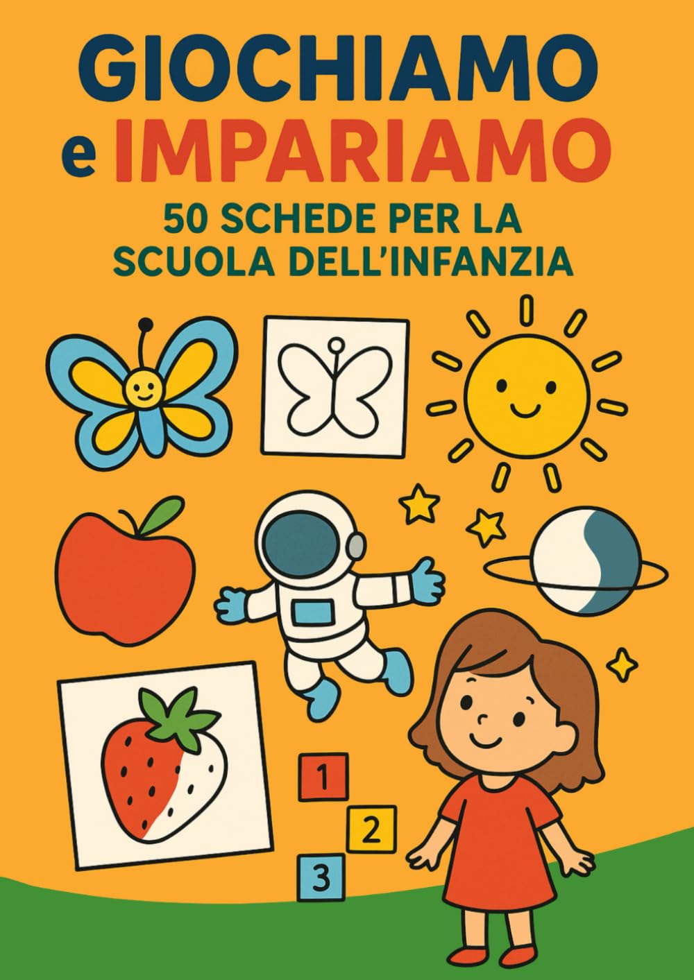Giochiamo e impariamo: 50 schede per la scuola dell’infanzia