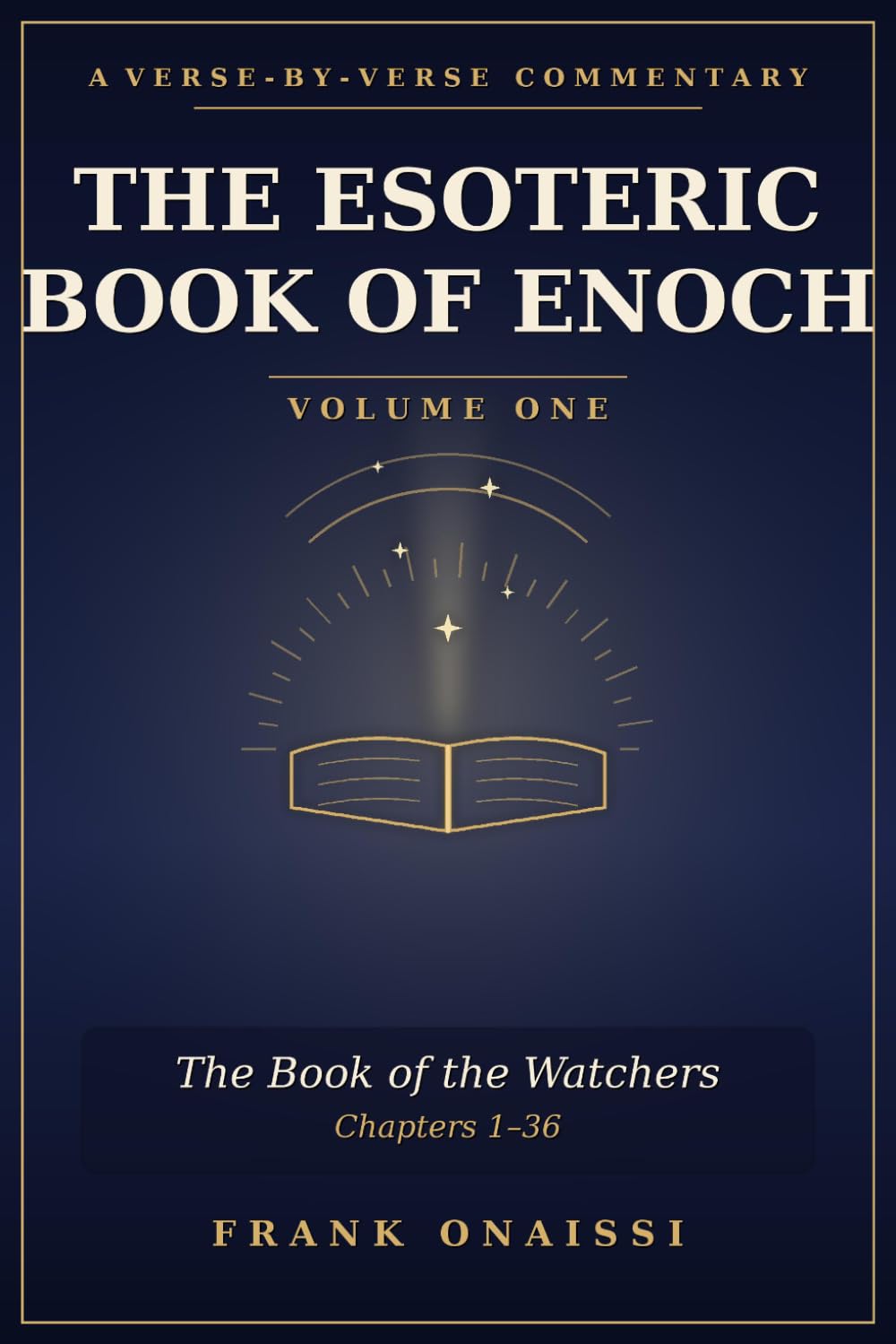 The Esoteric Book of Enoch: A Verse-by-Verse Commentary — Volume One: The Book of the Watchers (Chapters 1–36)