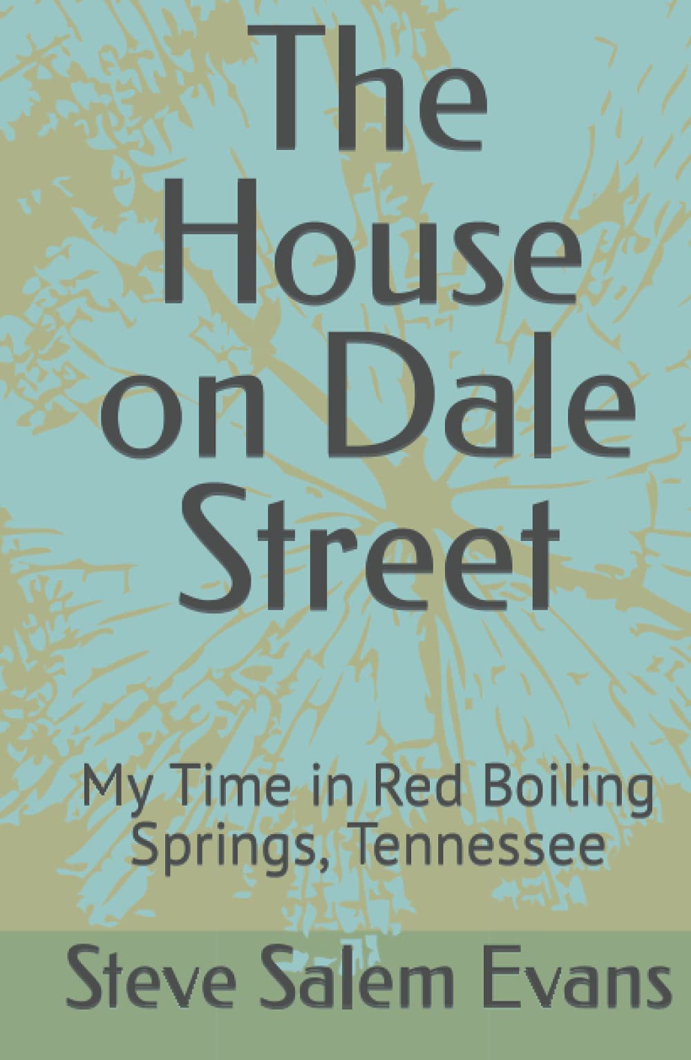 The House on Dale Street: My time in Red Boiling Springs, Tennessee