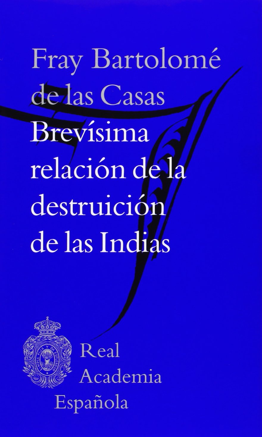 Brevísima relación de la destruición de las indias (Clásicos)