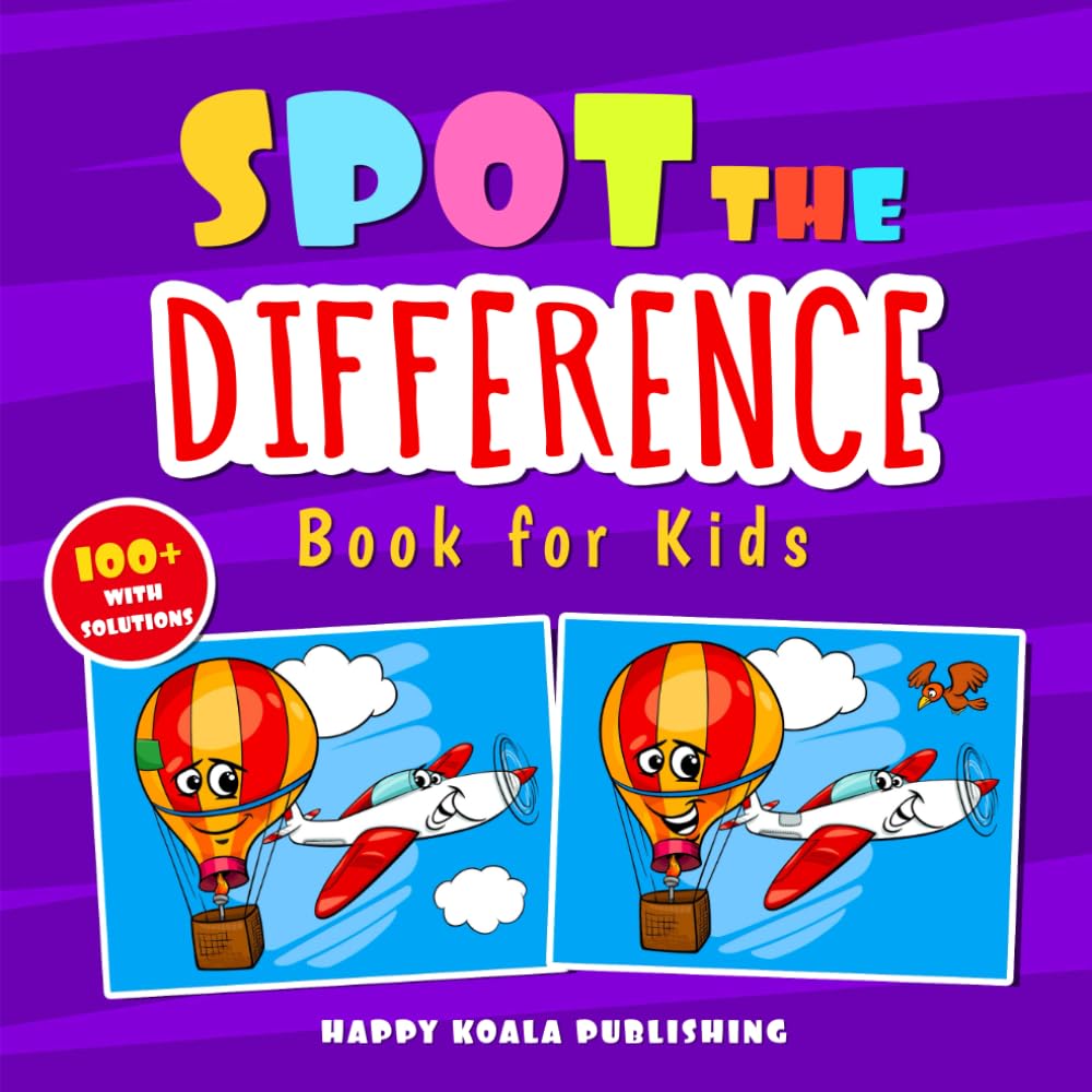 Spot the Difference Book for Kids: Over 100 hilarious illustrations with solutions, the perfect way to improve Observation and Concentration Skills for kids of all ages. A SPECIAL GIFT INSIDE!!!