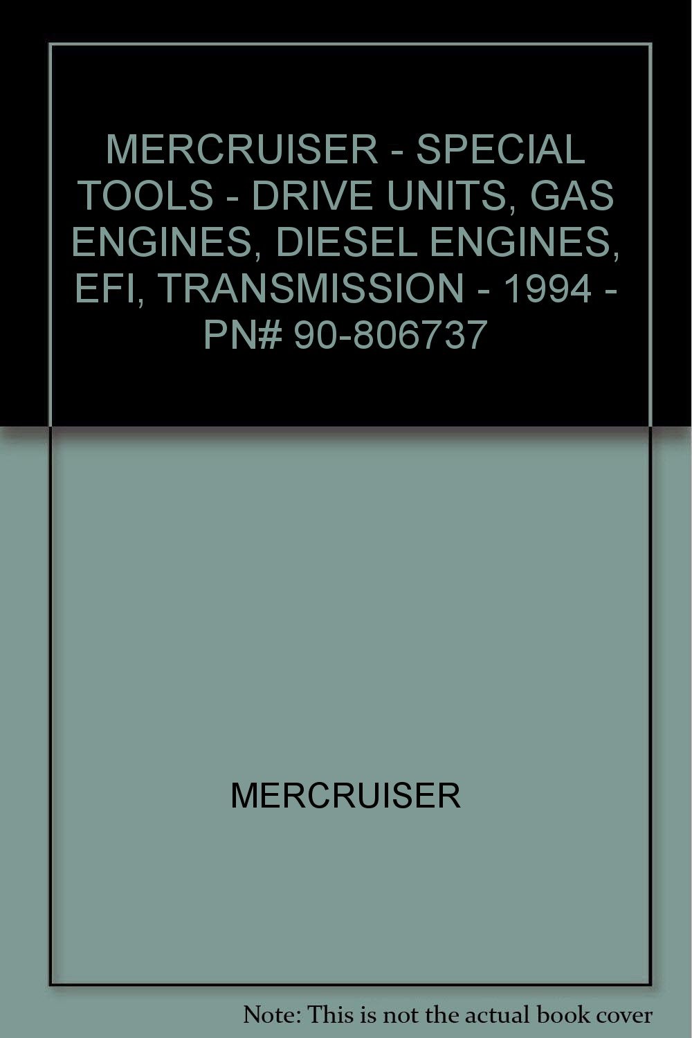MERCRUISER SPECIAL TOOLS DRIVE UNITS, GAS ENGINES, DIESEL ENGINES
