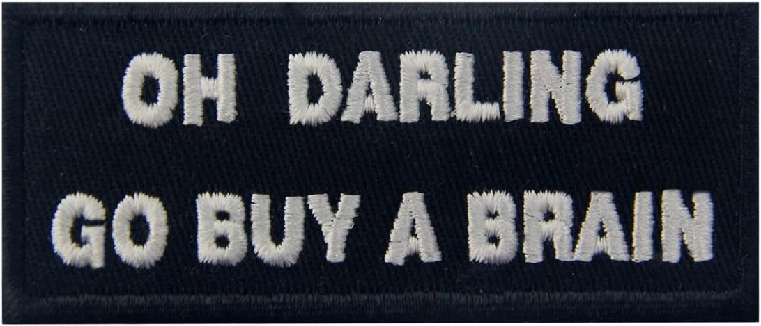 Oh Darling Go Buy A Brain Funny Biker Emblem Embroidered Iron On Sew On Patch