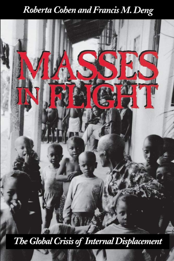 Buy Masses in Flight: The Global Crisis of Internal Displacement — BookShops.in