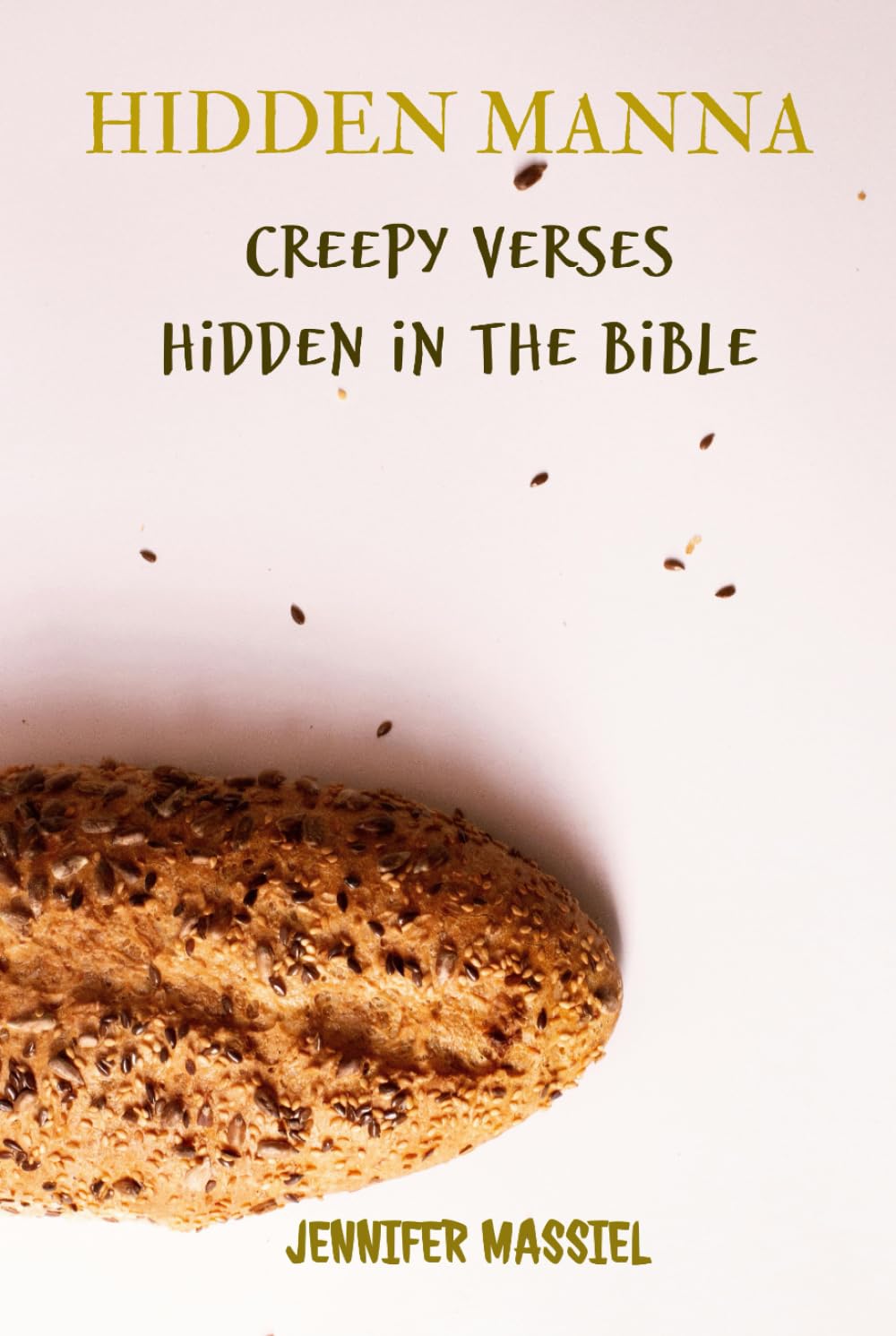 HIDDEN MANNA: Creepy Verses Hidden in the Bible