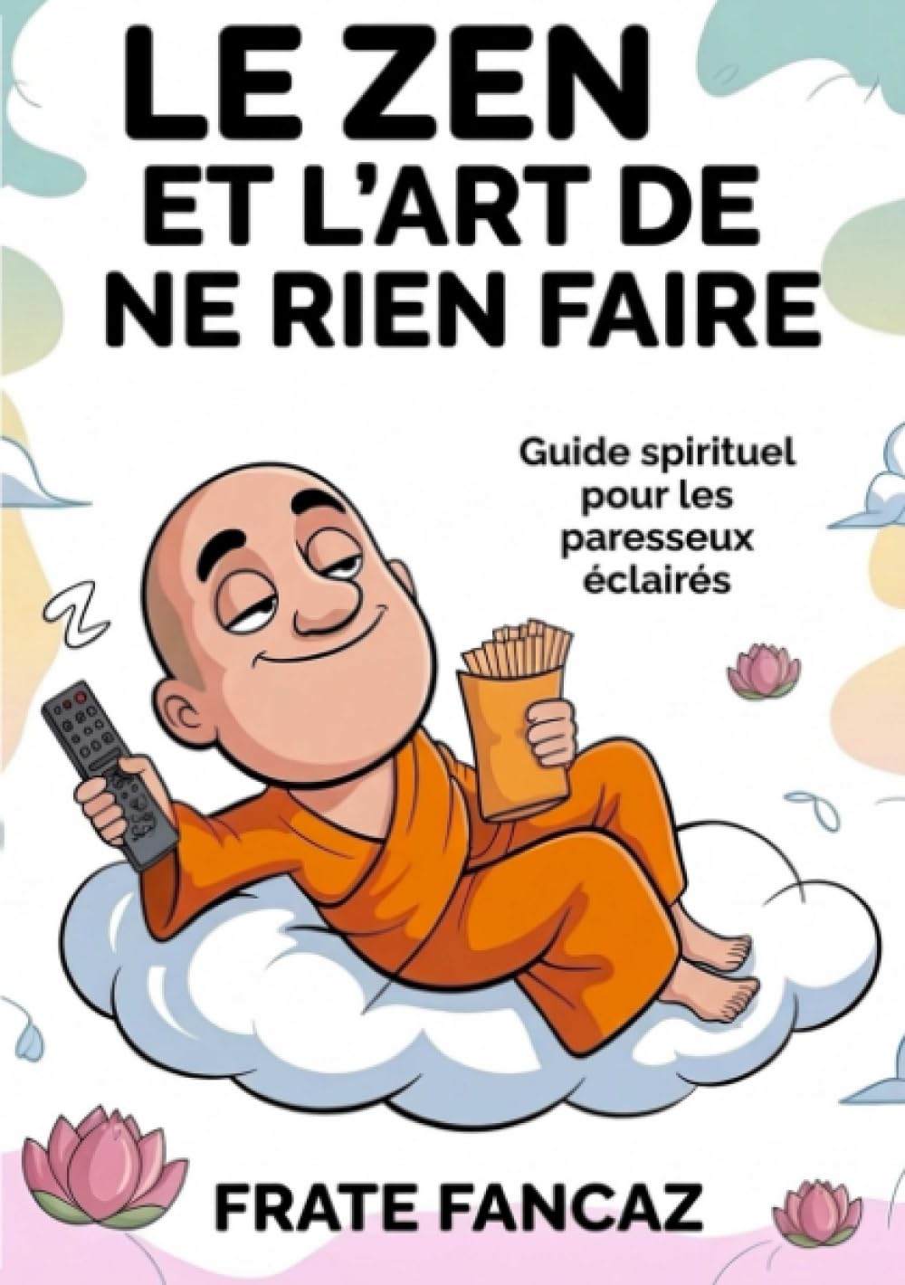 Le Zen et l'art de ne rien faire (traduit)