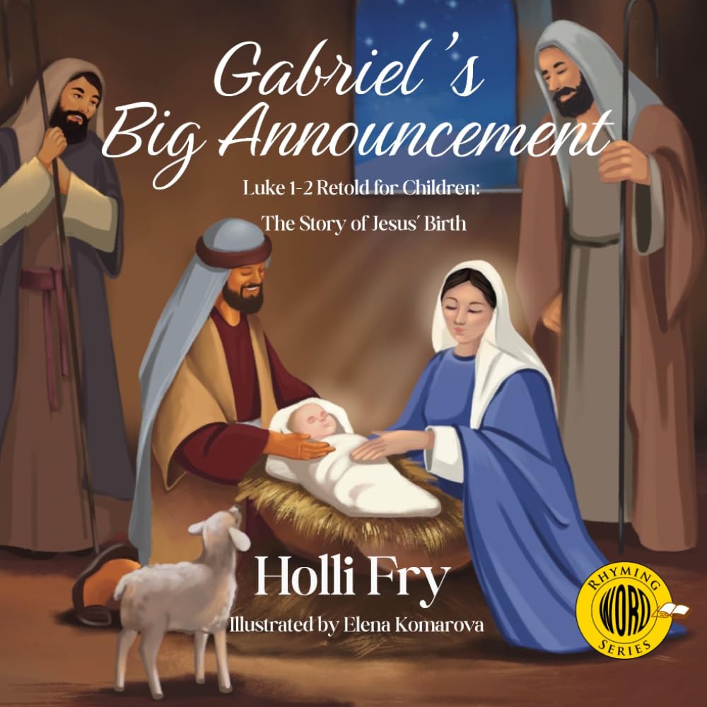 Gabriel's Big Announcement: Luke 1-2, Retold for Children (Rhyming WORD Series)