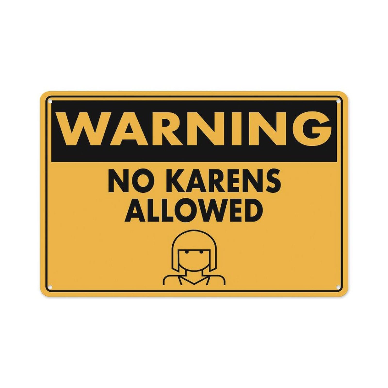 peiyeety Warning No Karens Allowed Sign Aluminum Tin Warning Signs for Home Outdoor Garden 12X16 Inches