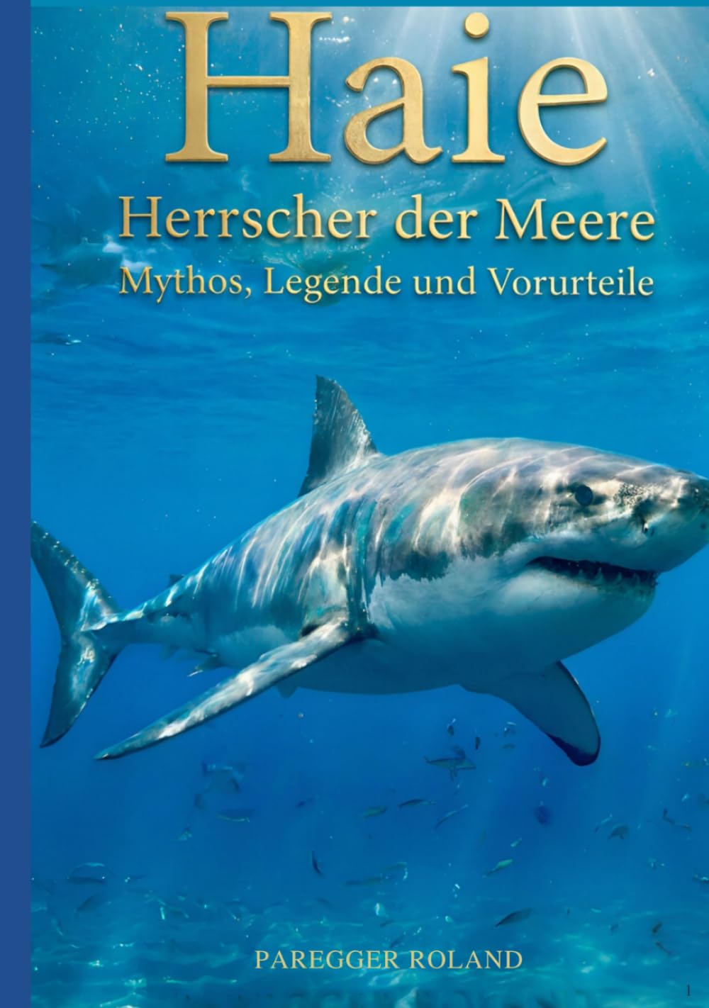 Haie - Herrscher der Meere: Mythos, Legende und Vorurteile