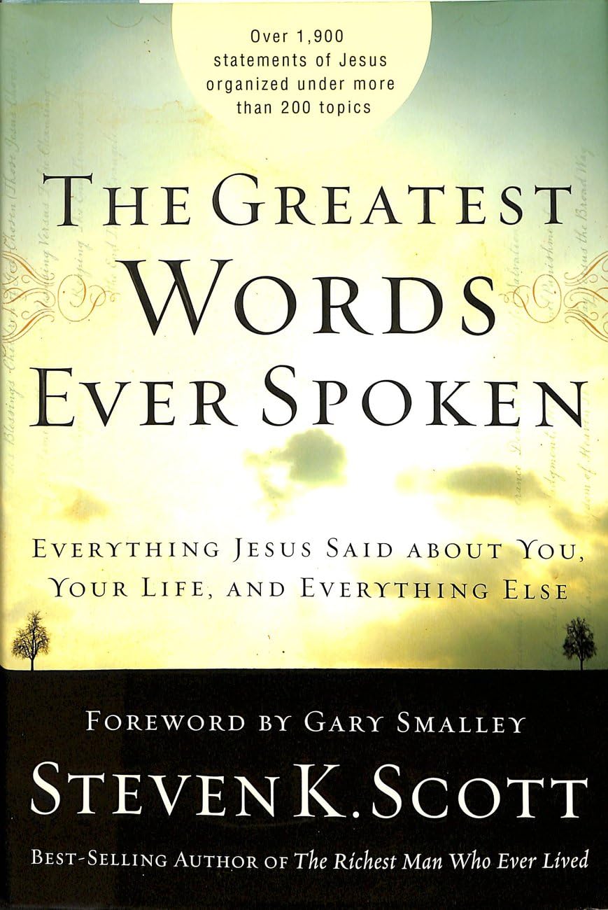 Cover of The Greatest Words Ever Spoken: Everything Jesus Said about You, Your Life, and Everything Else
