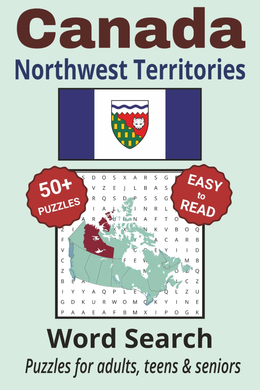 Northwest Territories Word Search Puzzle Book: Search with Easy to Read Print about Northwest Territories cities, wildlife, rivers and more | 6x9 ... Gifts for Vacations, Holidays & Free Times