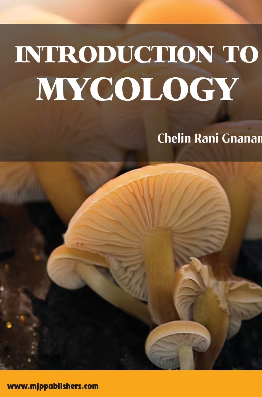 Introduction To Mycology: Volume 1