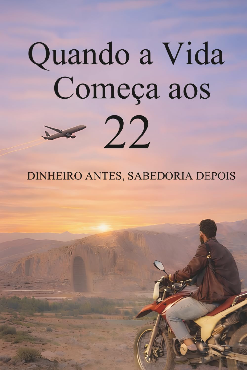 Quando a Vida Começa aos 22: Dinheiro antes, sabedoria depois
