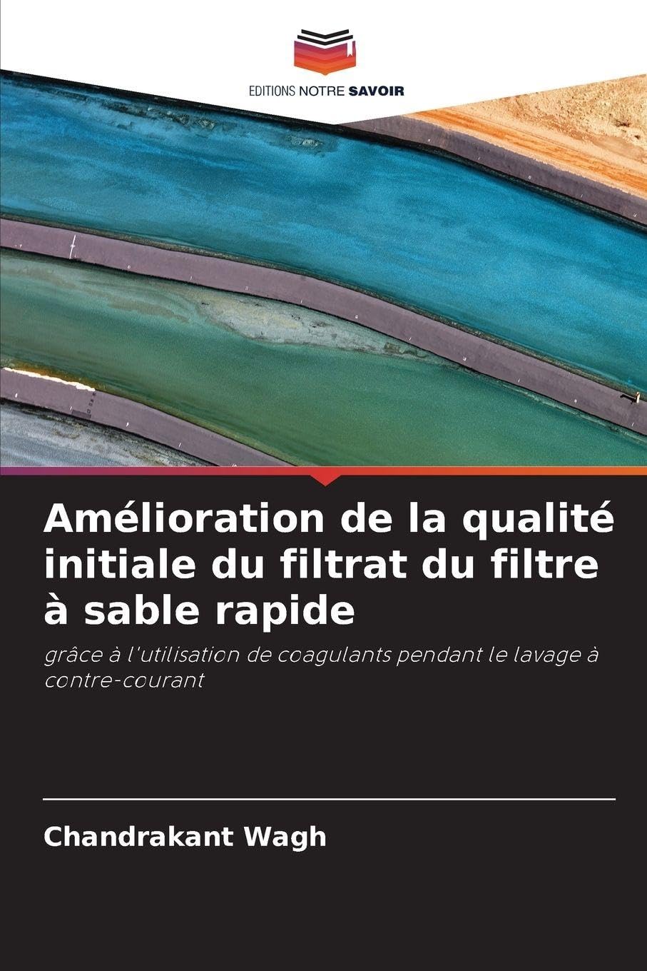 Amélioration de la qualité initiale du filtrat du filtre à sable rapide: grâce à l'utilisation de coagulants pendant le lavage à contre-courant