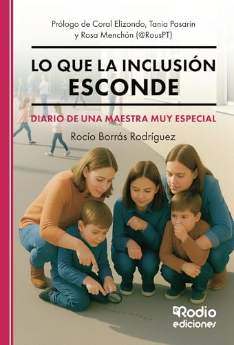 Lo que la inclusión esconde. Diario de una maestra muy especial