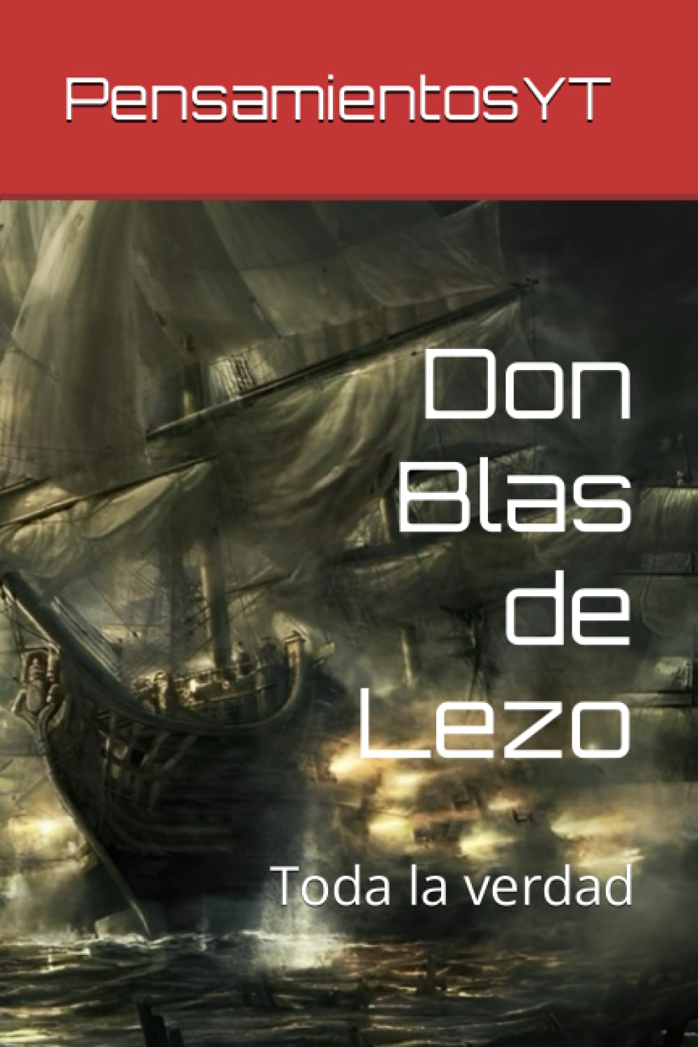 Don Blas de Lezo: Toda la verdad