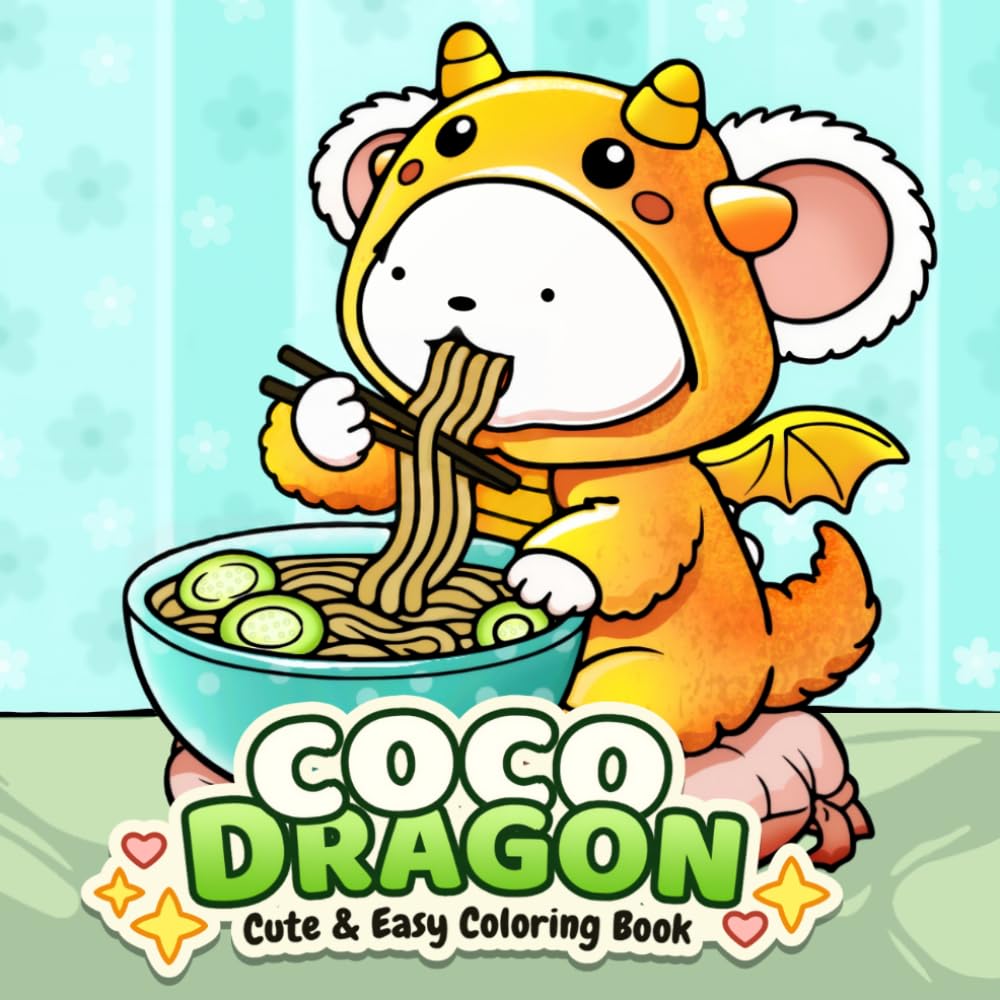Coco Dragon: A Cute & Easy Kawaii Coloring Book (Coco’s Costumes)