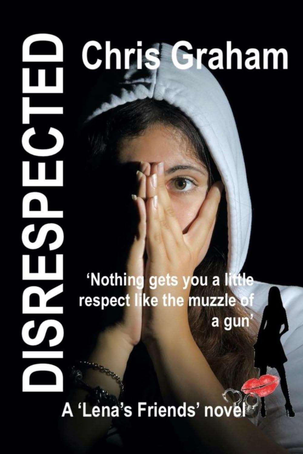 Disrespected: A Lena's Friends Crime Thriller