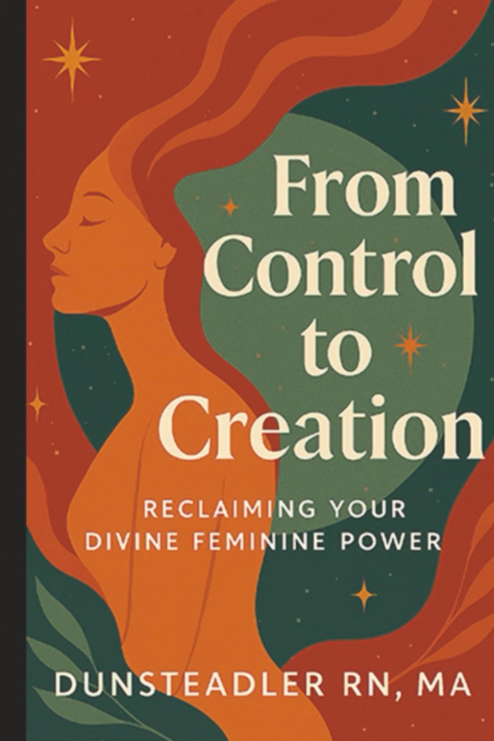 From Control to Creation: Reclaiming your Divine Feminine Power