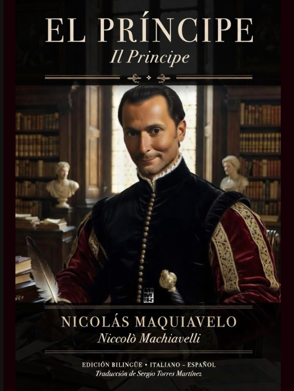 El Príncipe (Il Principe): Edición bilingüe Italiano-Español