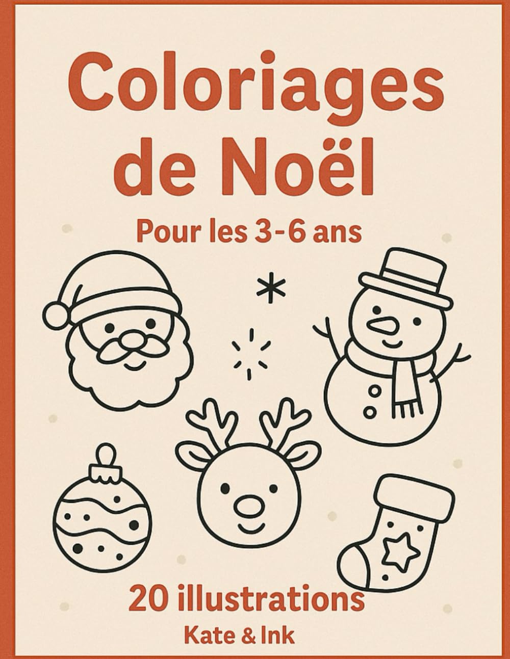 Coloriages de Noël: 20 illustrations adorables pour enfants de 3 à 6 ans