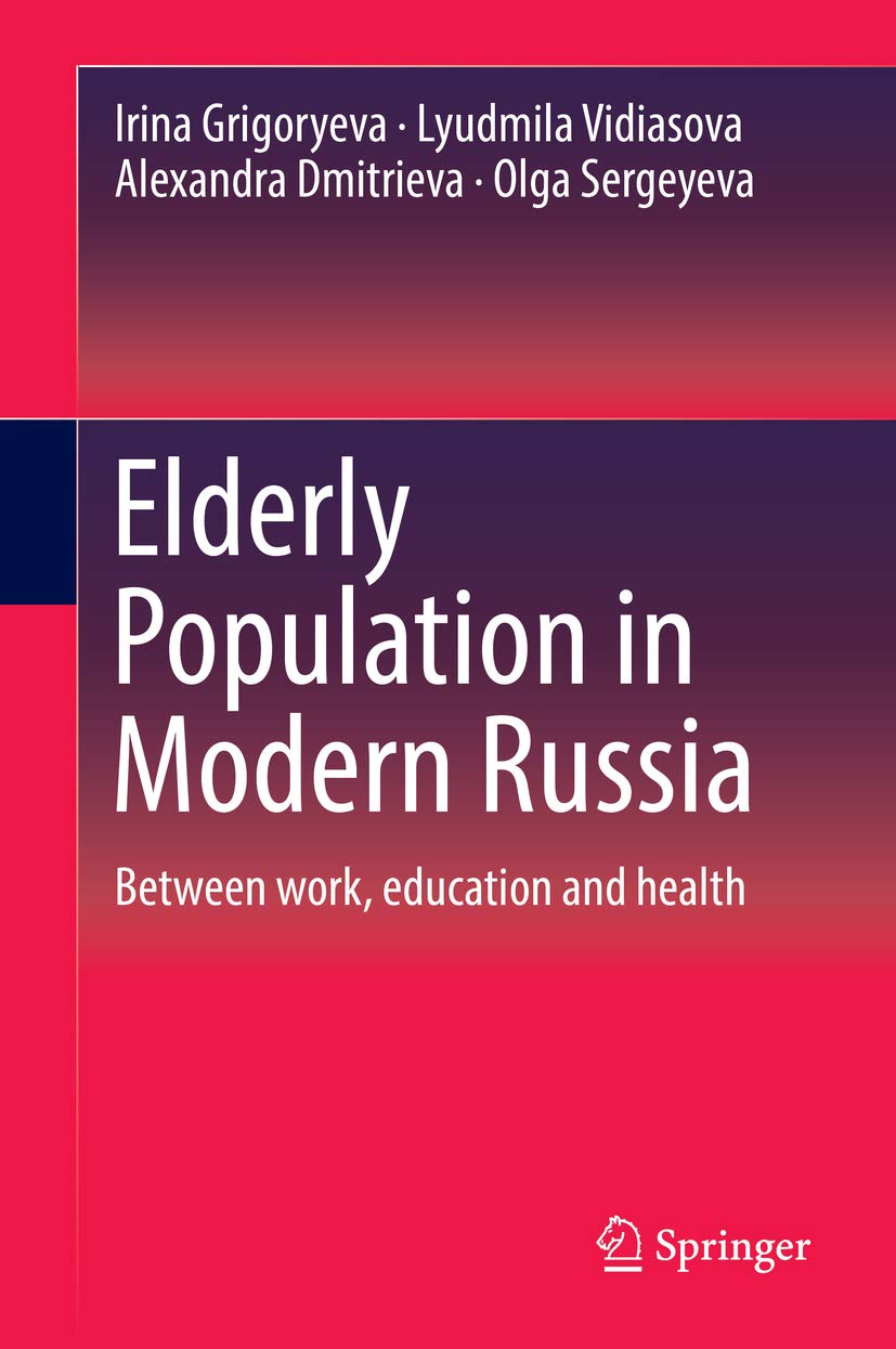 Elderly Population in Modern Russia: Between work, education and health