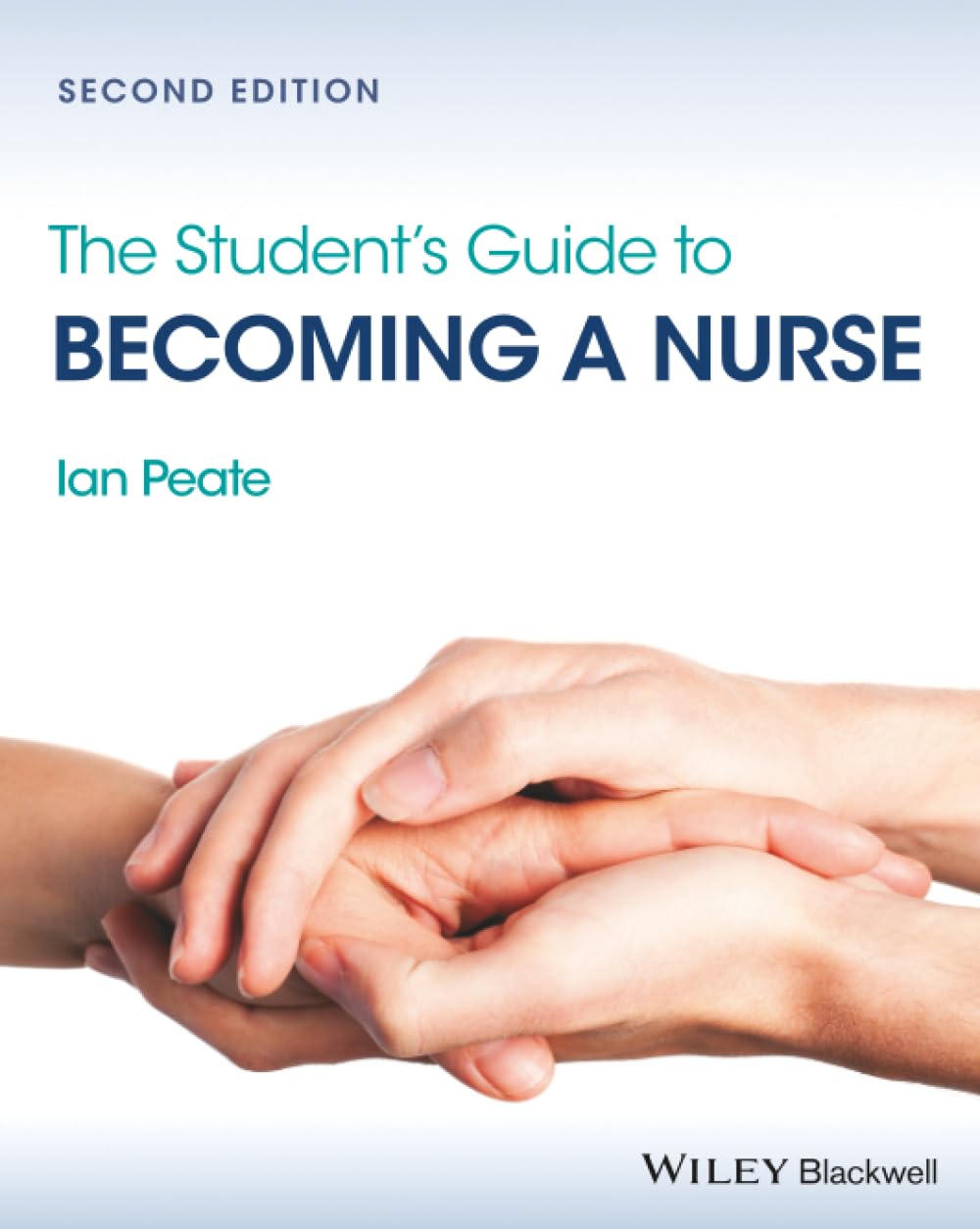 The Student's Guide to Becoming a Nurse