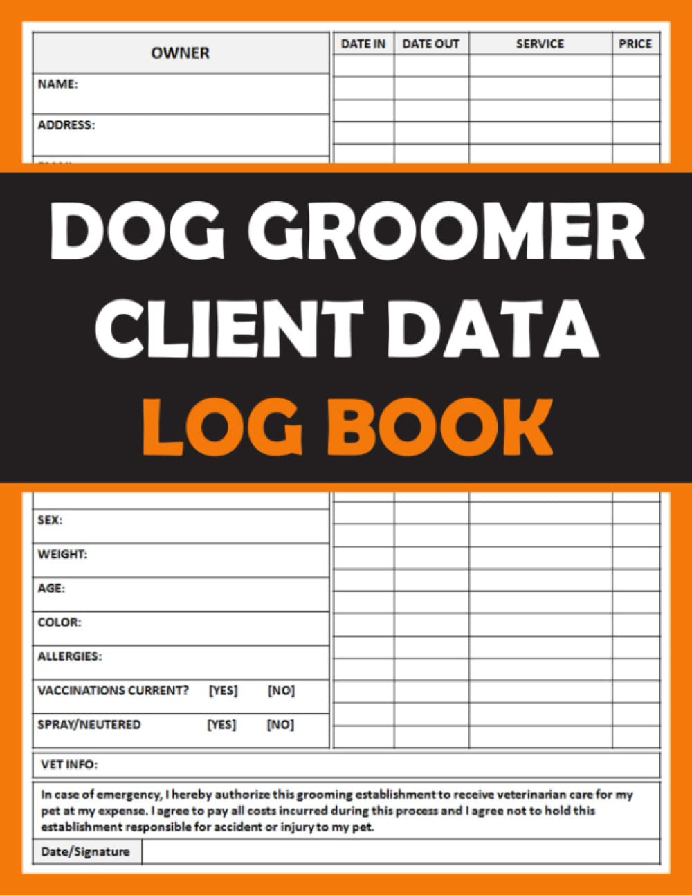 Dog Groomer Client Data Log Book: Pet Grooming Client Profile Service and Pet Information Forms, Dog Grooming Service Client Tracking book to Record Personal Customer Information, 8.5 x 11 in